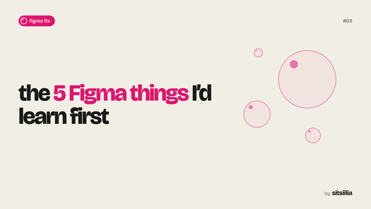 Play the video: the 5 Figma things I'd learn first